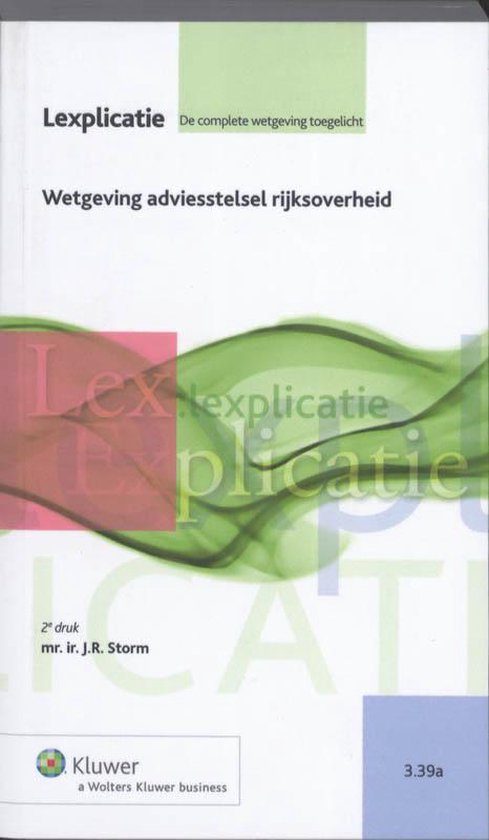 Cover van het boek 'Wetgeving adviesstelsel rijksoverheid / druk 2'