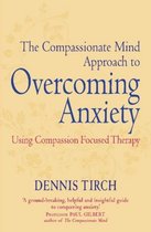 Beating Anxiety Using Compassion Focused