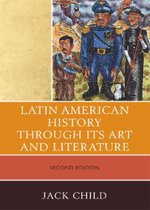 Latin American History Through Its Art and Literature