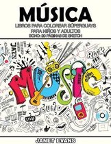 Musica: Libros Para Colorear Superguays Para Ninos y Adultos (Bono