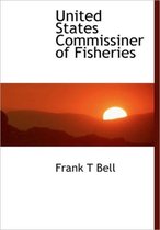 United States Commissiner of Fisheries