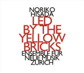 Ensemble Für Neue Musik Zürich - Led By The Yellow Bricks (CD)