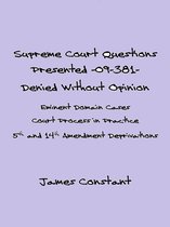 Eminent Domain Cases 8 - Supreme Court Questions Presented 09-381– Denied Without Opinion
