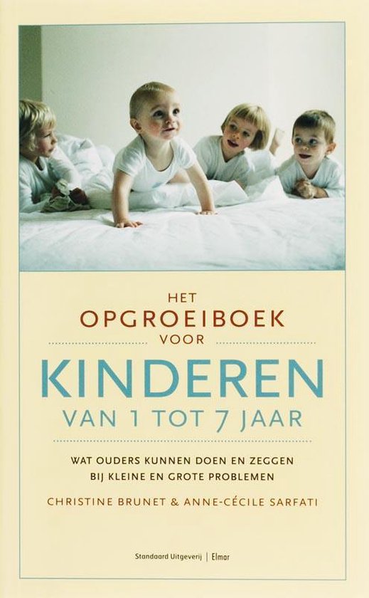 Het opgroeiboek voor kinderen van 1 tot 7 jaar, Chr. Brunet | 9789002227325  | Boeken | bol.com