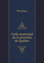 Code municipal de la province de Quebec