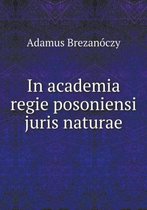 In Academia Regie Posoniensi Juris Naturae