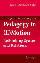 Explorations of Educational Purpose 16 - Pedagogy in (E)Motion