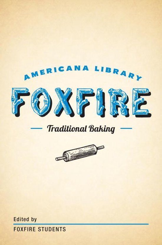 The Foxfire Americana Library - Traditional Baking - cover