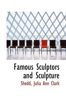 Famous Sculptors and Sculpture