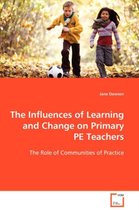 The Influences of Learning and Change on Primary PE Teachers