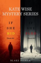 A Kate Wise Mystery 4 - A Kate Wise Mystery Bundle: If She Hid (#4) and If She Fled (#5)