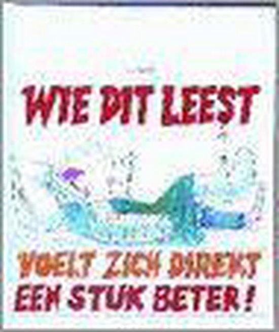 9789055132454 - Wie dit leest voelt zich direkt een stuk beter