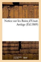 Generalites- Notice Sur Les Bains d'Ussat. Arriège