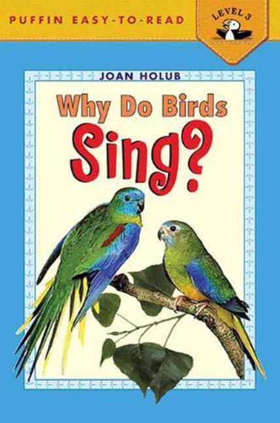 Why Do Birds Sing?, Joan Holub 9780142401064 Boeken