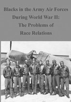 Blacks in the Army Air Forces During World War II