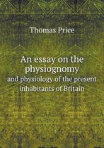 An essay on the physiognomy and physiology of the present inhabitants of Britain