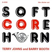 Terry Johns & Barry Booth - Soft Core Horn (CD)