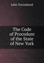 The Code of Procedure of the State of New York