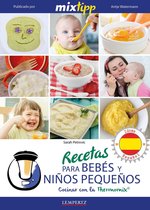 cocinar con la Thermomix - MIXtipp: Recetas para Bebés y Niños Pequeños (español)