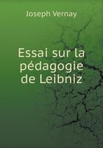 Essai sur la pedagogie de Leibniz