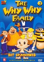 Why Why Familiy 2-Het Spinnenweb
