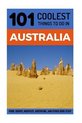 101 Coolest Things to Do in Australia