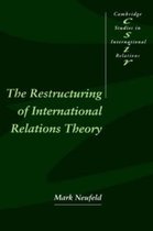 Cambridge Studies in International RelationsSeries Number 43-The Restructuring of International Relations Theory