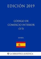 C digo de Comercio Interior (3/3) (Espa a) (Edici n 2019)