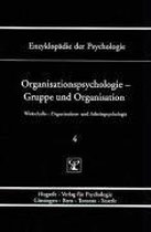 Organisationspsychologie - Gruppe und Organisation. Bd. 4