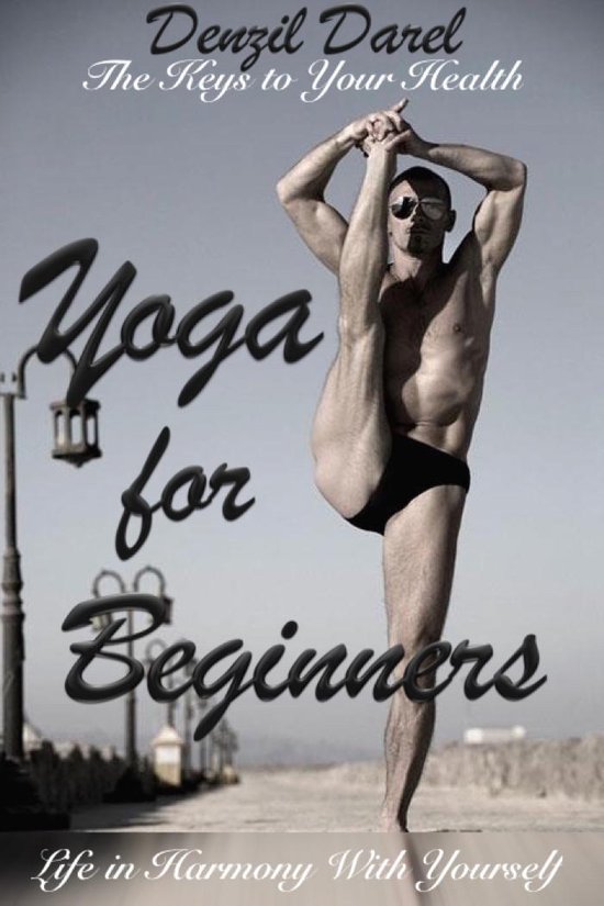 YOGA Books - YOGA for Beginners: The Keys to Your Health or  ... - cover