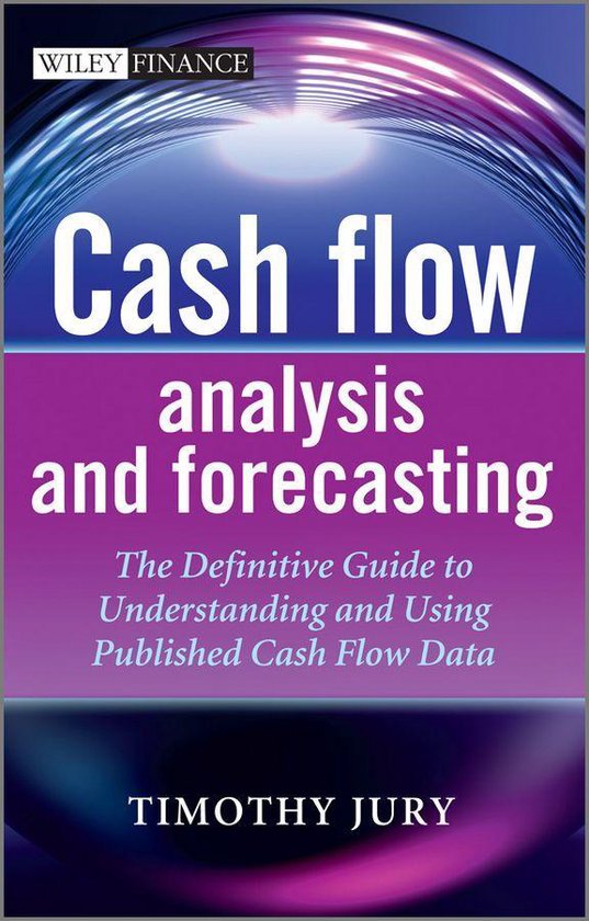 Bol Cash Flow Analysis And Forecasting ebook Timothy Jury
