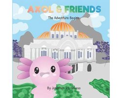 Axol and Friends-The Adventure Begins