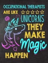 Occupational Therapists are like Unicorns They make Magic Happen
