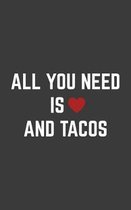 All You Need is Love and Tacos