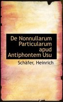 de Nonnullarum Particularum Apud Antiphontem Usu