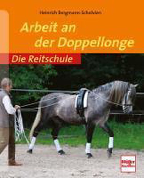 Die Reitschule: Arbeit an der Doppellonge - cover