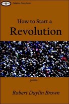 How to Start a Revolution