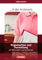 Organisation und Verwaltung in der Arztpraxis. Arbeitsbuch