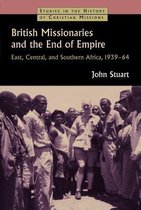 British Missionaries and the End of Empire