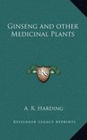 Ginseng and Other Medicinal Plants