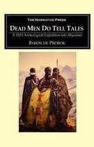 Dead Men Do Tell Tales