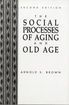 The Social Processes of Aging and Old Age