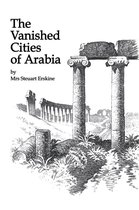 Vanished Cities Of Arabia