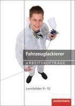 Fahrzeuglackierer Arbeitsaufträge. Lernfelder 9-12