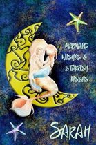 Mermaid Wishes and Starfish Kisses Sarah