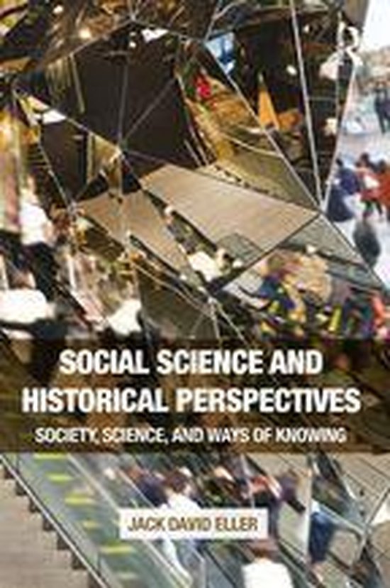 Samenvatting Social Science and Historical Perspectives, ISBN: 9781317198246  History of Social Sciences // Geschiedenis van de Sociale Wetenschappen (GSW/HSS)