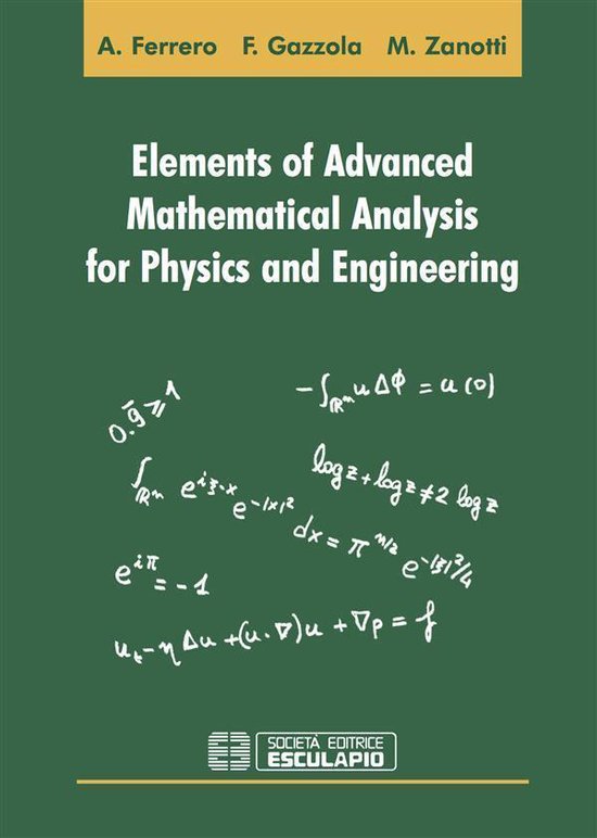 Elements of Advanced Mathematical Analysis for Physics and E ... - cover