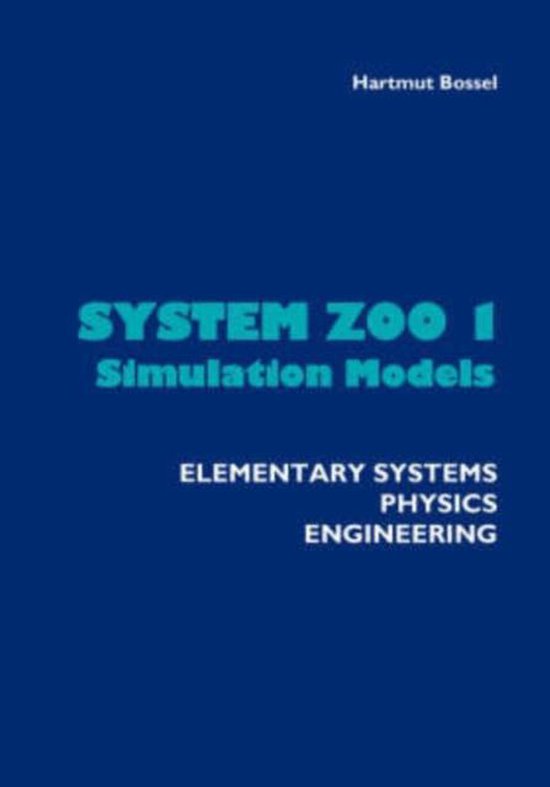 System Zoo 1 Simulation Models - Elementary Systems, Physics ... - cover