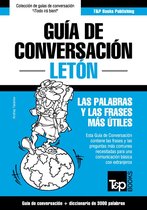 Guía de Conversación Español-Letón y vocabulario temático de 3000 palabras