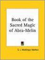 Book Of The Sacred Magic Of Abra-Melin